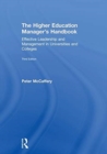 Image for The higher education manager&#39;s handbook  : effective leadership and management in universities and colleges