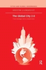 Image for The global city 2.0  : from strategic site to global actor