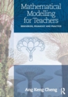 Image for Mathematical modelling for teachers  : resources, pedagogy and practice