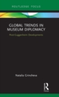 Image for Global Trends in Museum Diplomacy