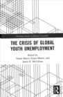 Image for The crisis of global youth unemployment