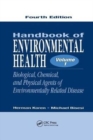 Image for Handbook of Environmental Health, Volume I : Biological, Chemical, and Physical Agents of Environmentally Related Disease