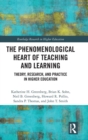 Image for The Phenomenological Heart of Teaching and Learning