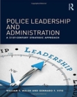 Image for Police leadership and administration  : a 21st-century strategic approach