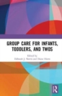 Image for Group Care for Infants, Toddlers, and Twos