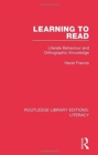 Image for Learning to Read : Literate Behaviour and Orthographic Knowledge