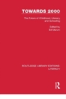 Image for Towards 2000 : The Future of Childhood, Literacy and Schooling
