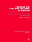 Image for Towards the Creative Teaching of English