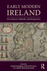 Image for Early modern Ireland  : new sources, methods, and perspectives