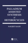 Image for Palladium assisted synthesis of heterocycles