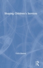 Image for Shaping children&#39;s services