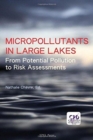 Image for Micropollutants in large lakes  : from potential pollution sources to risk assessments