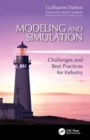 Image for Modeling and simulation  : challenges and best practices for industry