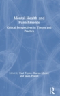 Image for Mental health and punishments  : critical perspectives in theory and practice