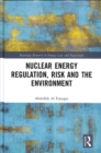 Image for Nuclear Energy Regulation, Risk and The Environment