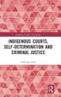 Image for Indigenous Courts, Self-Determination and Criminal Justice