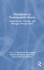 Image for Handbook of posttraumatic stress  : psychosocial, cultural, and biological perspectives