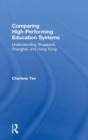 Image for Comparing high-performing education systems  : understanding Singapore, Shanghai, and Hong Kong