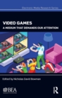 Image for Video games  : a medium that demands our attention