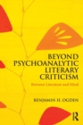 Image for Beyond Psychoanalytic Literary Criticism