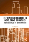Image for Reforming education in developing countries  : from neoliberalism to communitarianism
