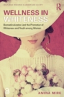 Image for Wellness in whiteness  : biomedicalisation and the promotion of whiteness and youth among women