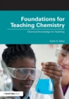 Image for Foundations for Teaching Chemistry