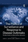 Image for The Politics of Surveillance and Response to Disease Outbreaks