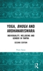 Image for Yoga, bhoga and ardhanariswara  : individuality, wellbeing and gender in tantra
