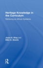 Image for Heritage knowledge in the curriculum  : retrieving an African episteme