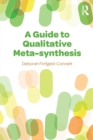 Image for A Guide to Qualitative Meta-synthesis