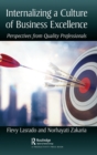 Image for Internalizing a culture of business excellence  : perspectives from quality professionals