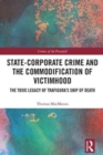 Image for State-Corporate Crime and the Commodification of Victimhood