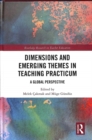 Image for Dimensions and emerging themes in teaching practicum  : a global perspective