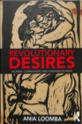 Image for Revolutionary desires  : women, communism, and feminism in India
