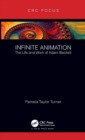 Image for Infinite animation  : the life and work of Adam Beckett