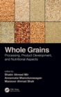 Image for Whole grains  : processing, product development and nutritional aspects