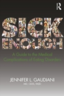 Image for Sick enough  : a guide to the medical complications of eating disorders