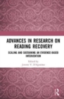 Image for Advances in research on reading recovery  : scaling and sustaining an evidence-based intervention