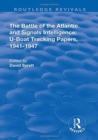Image for The Battle of the Atlantic and Signals Intelligence : U–Boat Situations and Trends, 1941–1945