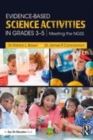 Image for Evidence-based science activities in grades 3-5  : meeting the NGSS