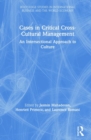 Image for Cases in critical cross-cultural management  : an intersectional approach to culture