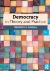 Image for Democracy in theory and practice