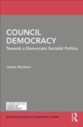 Image for Council democracy  : towards a democratic socialist politics