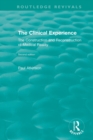 Image for The clinical experience  : the construction and reconstruction of medical reality