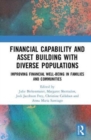 Image for Financial capability and asset building with diverse populations  : improving financial well-being in families and communities