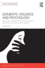 Image for Domestic violence and psychology  : critical perspectives on intimate partner violence and abuse