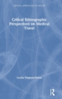 Image for Critical Ethnographic Perspectives on Medical Travel