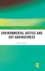 Image for Environmental Justice and Soy Agribusiness