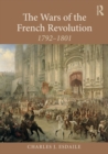 Image for The Wars of the French Revolution  : 1792-1801